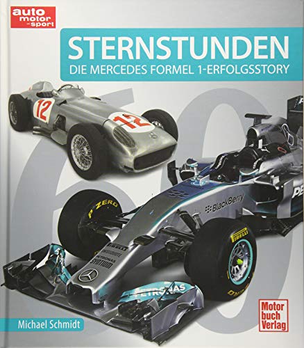 Sternstunden: 60 Jahre - Die Mercedes Formel 1 - Erfolgsstory