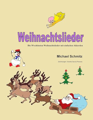 Weihnachtslieder: Die 50 schönsten Weihnachtslieder mit einfachen Akkorden von Createspace Independent Publishing Platform