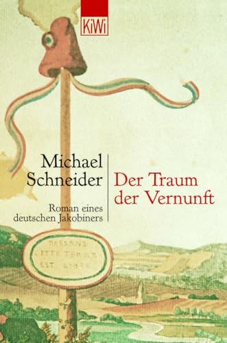 Der Traum der Vernunft: Roman eines deutschen Jakobiners