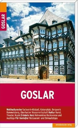 Goslar: Stadtführer von Mitteldeutscher Verlag