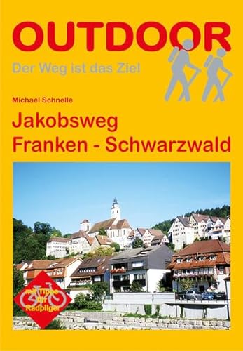 Jakobsweg Franken - Schwarzwald (Der Weg ist das Ziel)