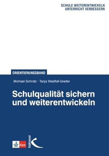 Schulqualität sichern und weiterentwickeln: Orientierungsband Schulqualität sichern und weiterentwickeln: Orientierungsband