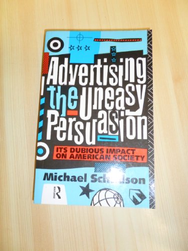 Advertising Uneasy Persuasion (Communication and Society)