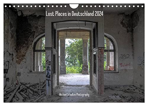 Lost Places in Deutschland 2024 (Wandkalender 2024 DIN A4 quer), CALVENDO Monatskalender von CALVENDO