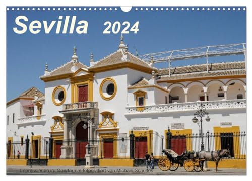 Sevilla Impressionen im Querformat 2024 (Wandkalender 2024 DIN A3 quer), CALVENDO Monatskalender: Türme, Denkmäler und mehr