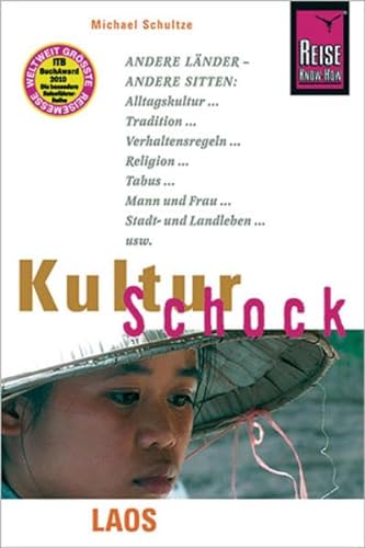 Reise Know-How KulturSchock Laos: Alltagskultur, Traditionen, Verhaltensregeln, ...