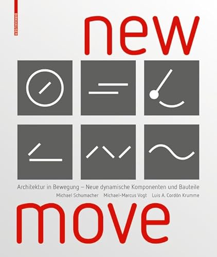 New MOVE: Architektur in Bewegung - Neue dynamische Komponenten und Bauteile