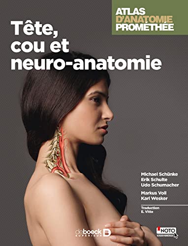 Atlas d'anatomie Promethée : Tome 2 - Tête, cou et neuroanatomie