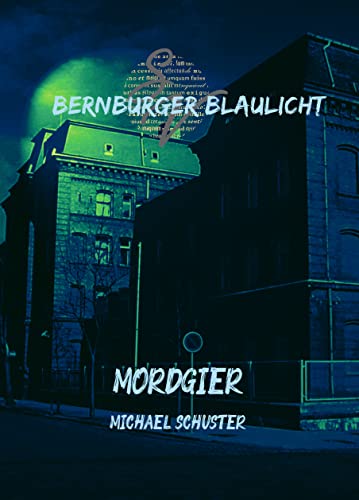 Bernburger Blaulicht - Mordgier