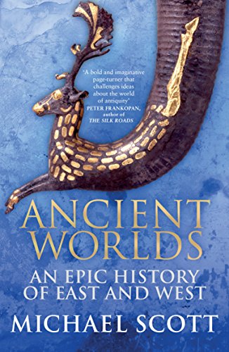 Ancient Worlds: An Epic History of East and West von Windmill Books