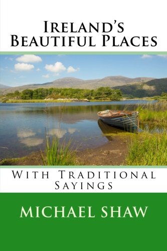 Ireland's Beautiful Places: With Traditional Sayings von CreateSpace Independent Publishing Platform