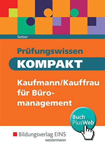 Prüfungswissen KOMPAKT: Kaufmann/Kauffrau für Büromanagement / Kaufmann/Kauffrau für Büromanagement: Schülerband