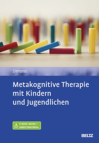 Metakognitive Therapie mit Kindern und Jugendlichen: Mit E-Book inside und Arbeitsmaterial