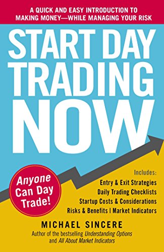 Start Day Trading Now: A Quick and Easy Introduction to Making Money While Managing Your Risk von Simon & Schuster