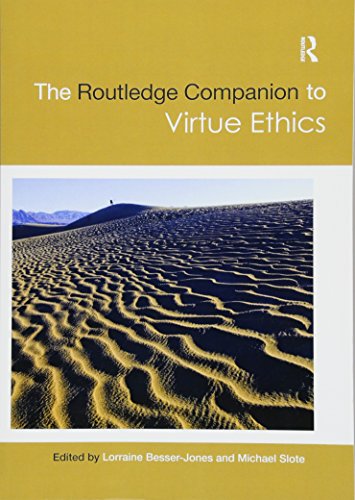 The Routledge Companion to Virtue Ethics (Routledge Philosophy Companions)