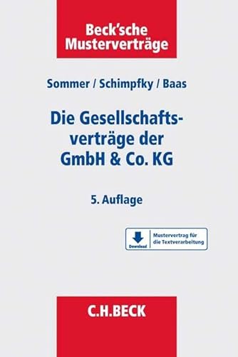 Die Gesellschaftsverträge der GmbH & Co. KG: Mit Formularen zum Download (Beck'sche Musterverträge)