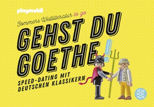 Gehst du Goethe!: Speed-Dating mit deutschen Klassikern Gehst du Goethe!: Speed-Dating mit deutschen Klassikern