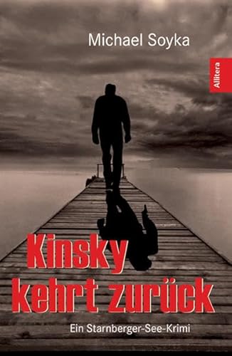 Kinsky kehrt zurück: Ein Starnberger-See-Krimi von Allitera
