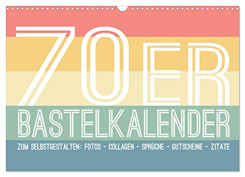 70er Jahre Bastelkalender - DIY Kreativ-Kalender zum Selbstgestalten (Wandkalender 2025 DIN A3 quer), CALVENDO Monatskalender von CALVENDO