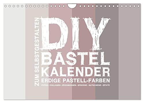 DIY Bastel-Kalender -Erdige Pastell Farben- Zum Selbstgestalten (Wandkalender 2024 DIN A4 quer), CALVENDO Monatskalender