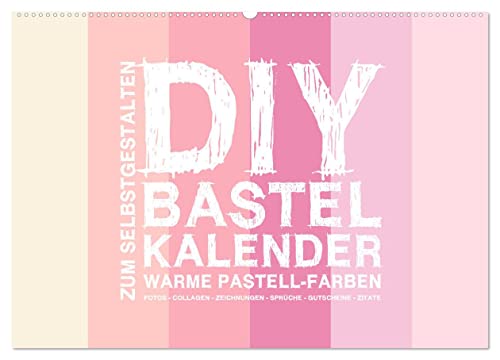 DIY Bastel-Kalender -Warme Pastell Farben- Zum Selbstgestalten (Wandkalender 2025 DIN A2 quer), CALVENDO Monatskalender