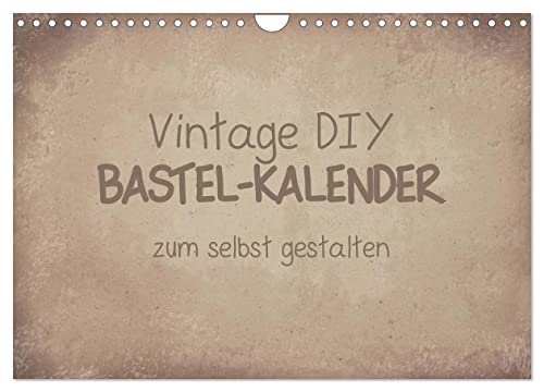 Vintage DIY Bastel-Kalender (Wandkalender 2025 DIN A4 quer), CALVENDO Monatskalender von CALVENDO