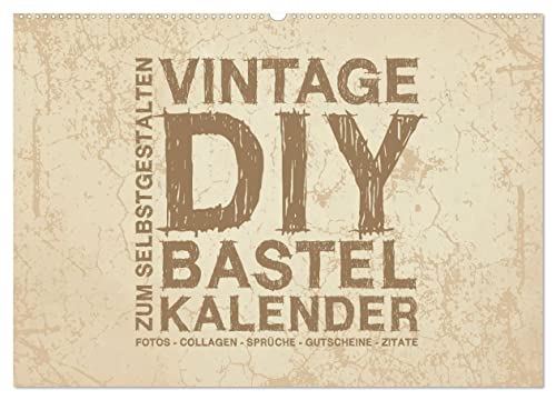 Vintage DIY Bastel-Kalender - Zum Selbstgestalten (Wandkalender 2024 DIN A2 quer), CALVENDO Monatskalender