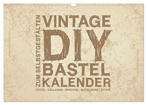 Vintage DIY Bastel-Kalender - Zum Selbstgestalten (Wandkalender 2024 DIN A3 quer), CALVENDO Monatskalender von CALVENDO