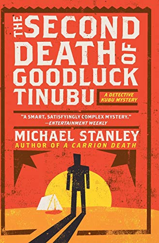 The Second Death of Goodluck Tinubu: A Detective Kubu Mystery (Detective Kubu Mysteries) (Detective Kubu Series, 2)