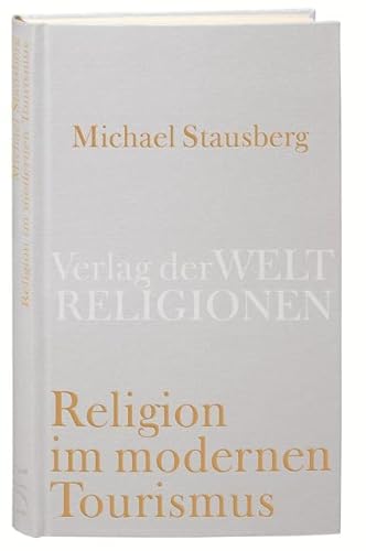 Religion im modernen Tourismus von Verlag der Weltreligionen im Insel Verlag