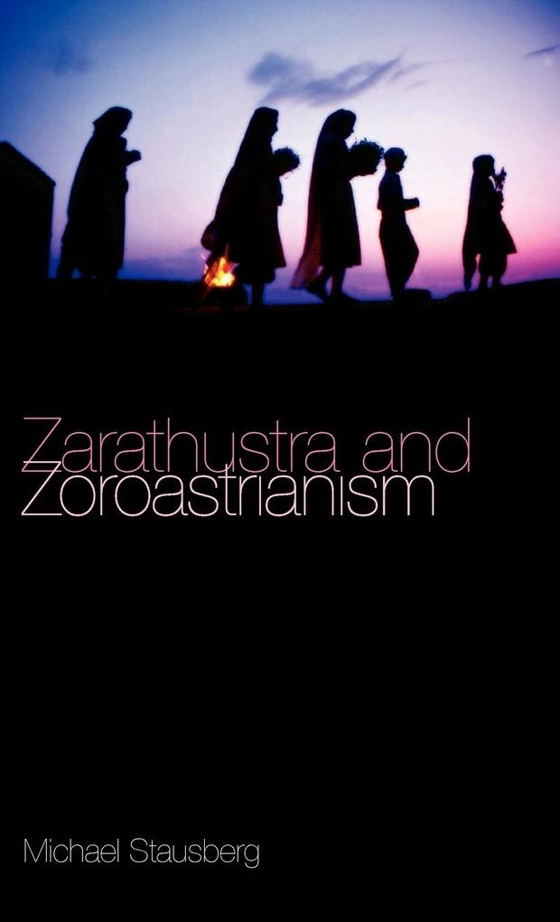Zarathustra and Zoroastrianism von Equinox Publishing Ltd