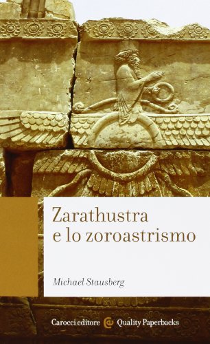 Zarathustra e lo zoroastrismo von Carocci