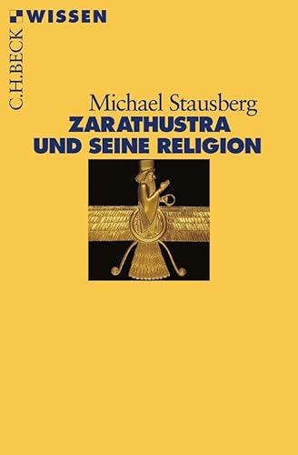 Zarathustra und seine Religion (Beck'sche Reihe)