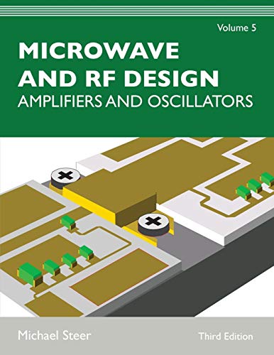 Microwave and RF Design, Volume 5: Amplifiers and Oscillators von NC State University