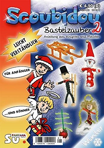 Scoubidou - Bastelzauber 2 - Winterausgabe: Anleitung zum Knüpfen und Flechten