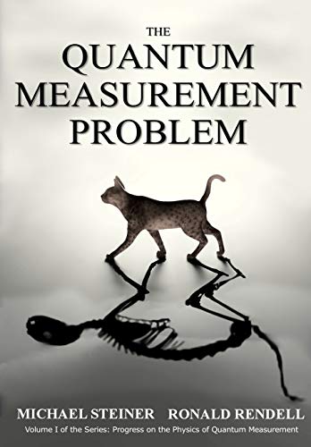 The Quantum Measurement Problem (Progress on the Physics of Quantum Measurement, Band 1) von Inspire Institute