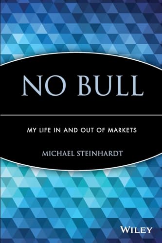 No Bull: My Life In and Out of Markets: My Life In and Out of Markets