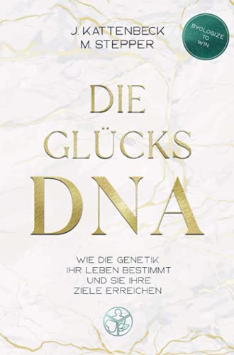 Die Glücks-DNA: BYOLOGIZE TO WIN von Bookmundo Direct