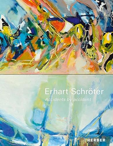 Erhart Schröter: Accidents by accident von Kerber Christof Verlag