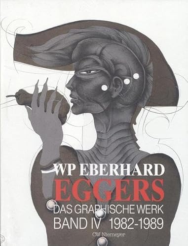 Wp Eberhard Eggers - Das graphische Werk: 1982-1989. Band IV von CW Niemeyer Buchverlage GmbH