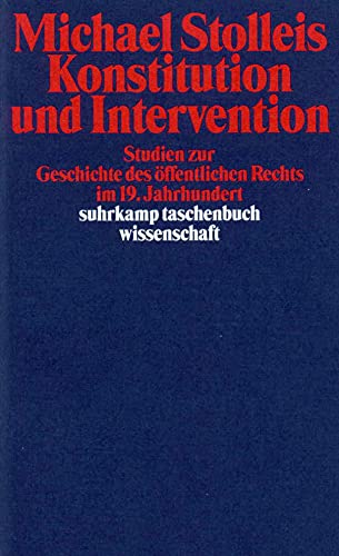Konstitution und Intervention: Studien zur Geschichte des öffentlichen Rechts im 19. Jahrhundert (suhrkamp taschenbuch wissenschaft) von Suhrkamp Verlag