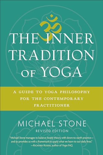 The Inner Tradition of Yoga: A Guide to Yoga Philosophy for the Contemporary Practitioner von Shambhala