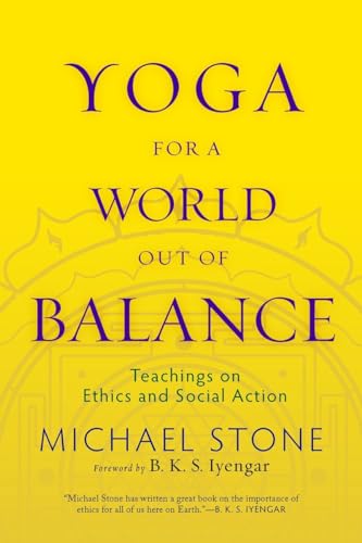 Yoga for a World Out of Balance: Teachings on Ethics and Social Action von Shambhala Publications
