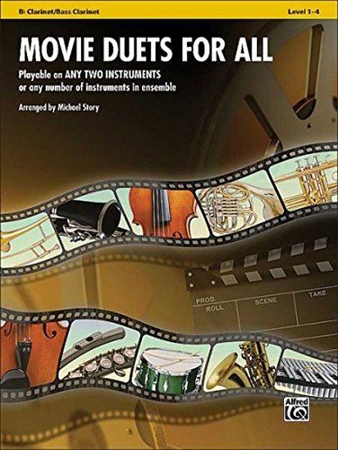 Movie Duets for All - Bb Clarinet / Bass Clarinet: Playable on Any Two Instruments or Any Number of Instruments in Ensemble (Instrumental Ensembles for All) von Alfred Music