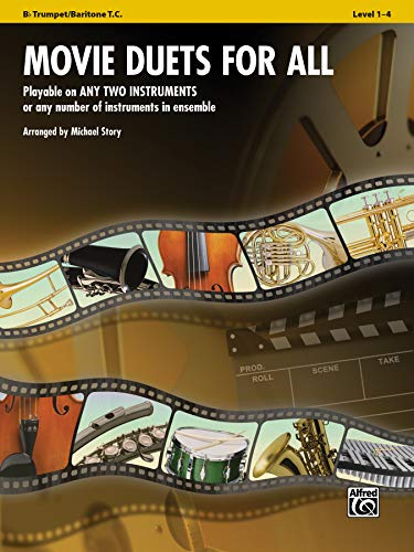 Movie Duets for All - Bb Trumpet / Baritone T.C.: Playable on Any Two Instruments or Any Number of Instruments in Ensemble (Instrumental Ensembles for All)