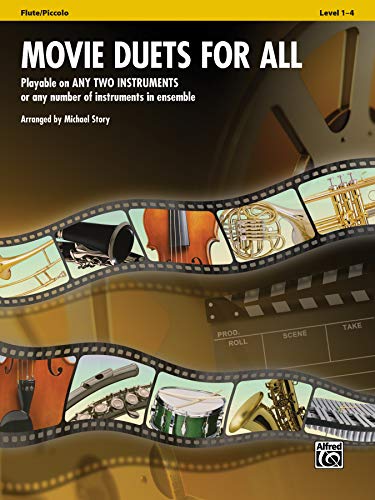 Movie Duets for All - Flute / Piccolo: Playable on Any Two Instruments or Any Number of Instruments in Ensemble (Instrumental Ensembles for All)