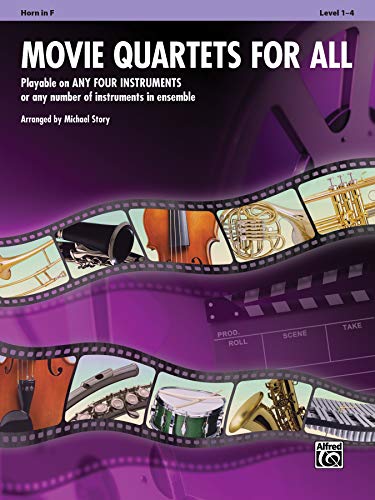 Movie Quartets for All - Horn in F: Playable on Any Four Instruments or Any Number of Instruments in Ensemble (Movie Instrumental Ensembles for All)