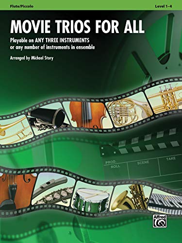 Movie Trios for All - Flute / Piccolo: Playable on Any Three Instruments or Any Number of Instruments in Ensemble (Instrumental Ensembles for All)