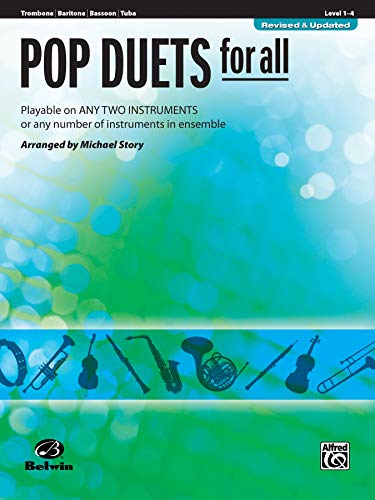 Pop Duets for All - Trombone / Baritone B.C. / Bassoon / Tuba: Playable on Any Two Instruments or Any Number of Instruments in Ensemble (Pop Instrumental Ensembles for All)