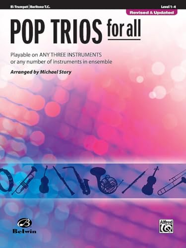 Pop Trios for All - Bb Trumpet / Baritone T.C.: Playable on Any Three Instruments or Any Number of Instruments in Ensemble (Pop Instrumental Ensembles for All)